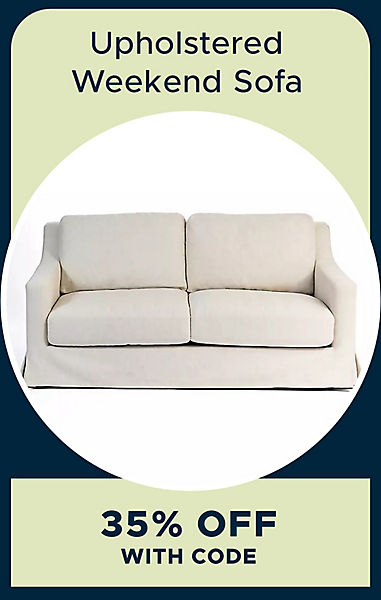 Upholstered Weekend Sofa 35% off with code