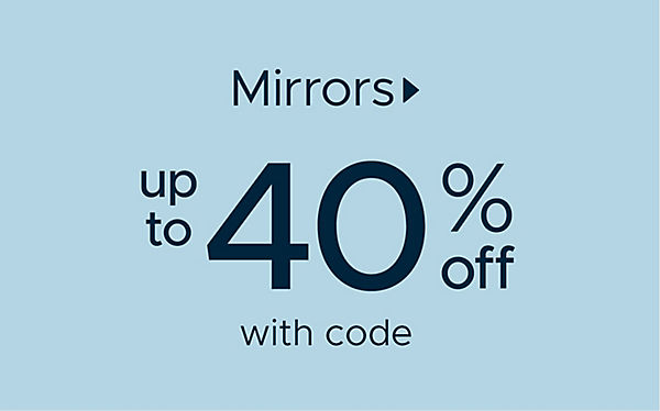 Mirrors up to 40% off with code