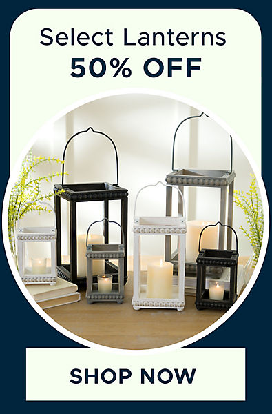 Select Lanterns 50% off shop now