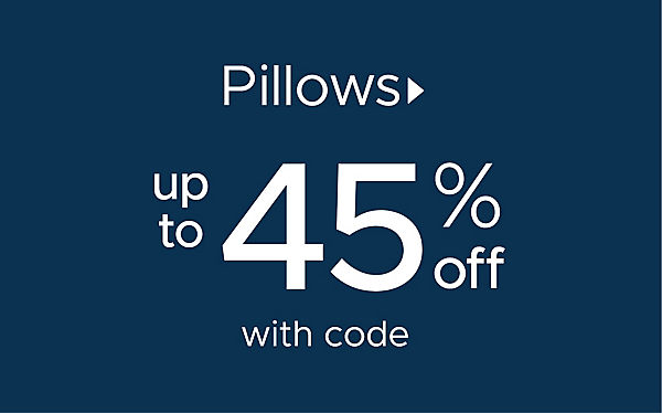Pillows up to 45% off with code