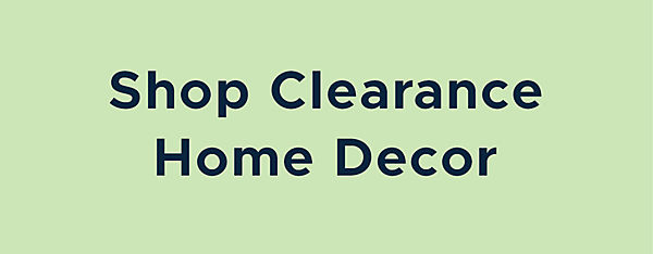 Shop Clearance Home Decor