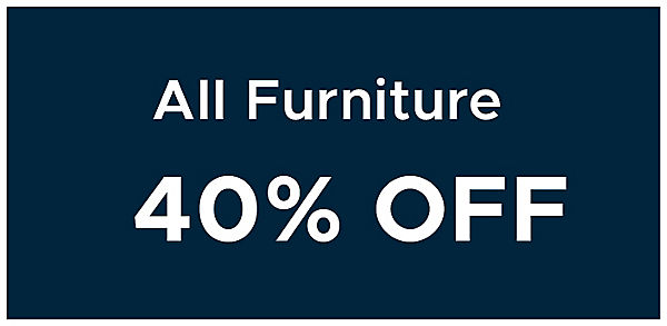 All Furniture 40% off