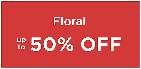Floral up to 50% off