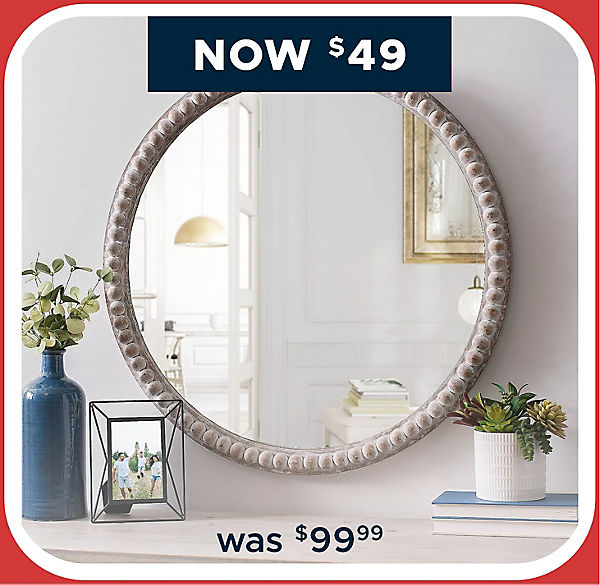 Select Mirrors now $49 was $99.99
