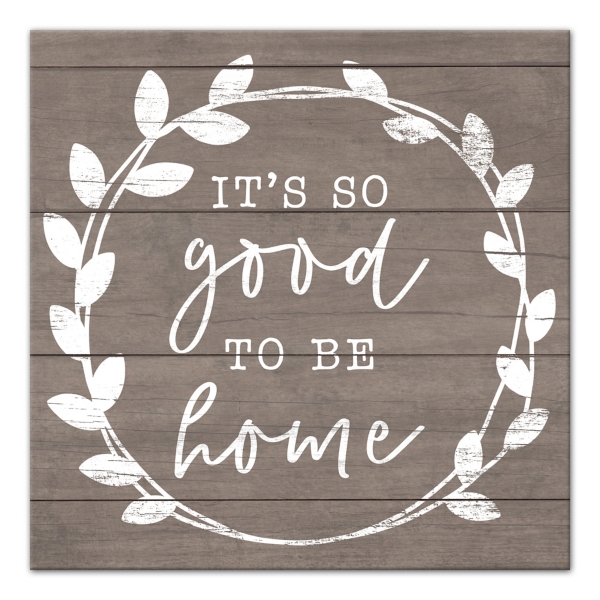 Download It S So Good To Be Home Canvas Art Print Kirklands