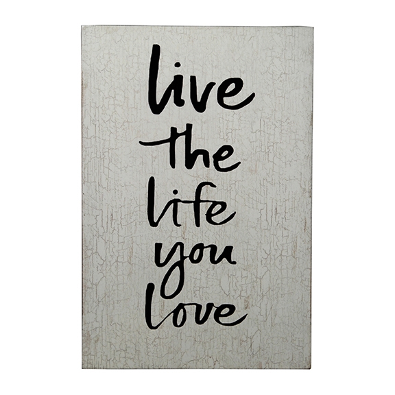 Live The Life You Love Sign Kirklands
