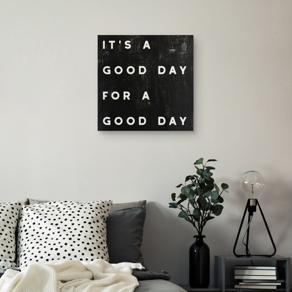 Black and White It’s a Good Day Canvas Art Print