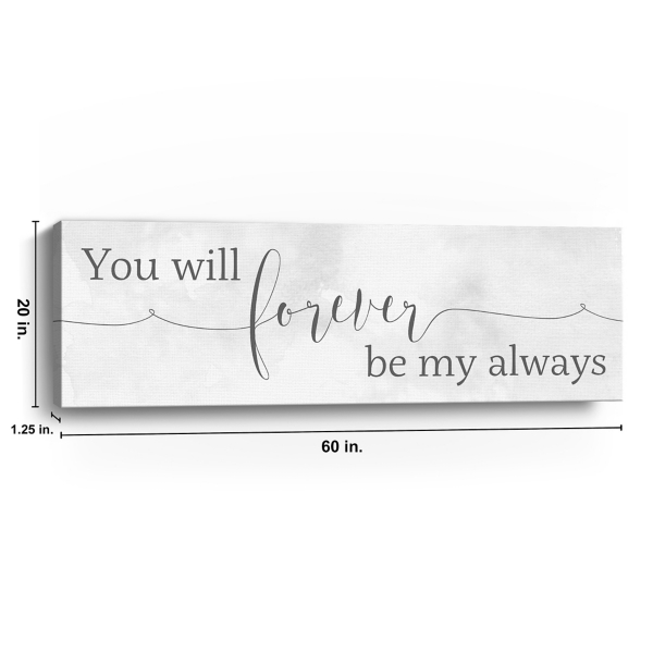 Forever Be My Always Canvas Art Print