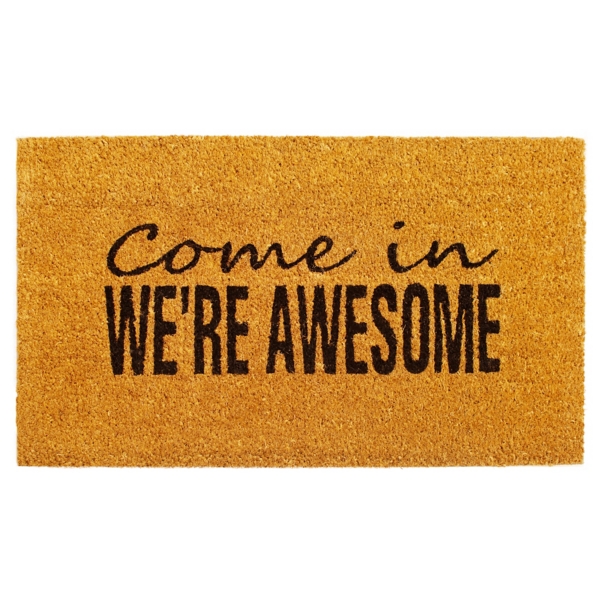 Come In We're Awesome Coir Doormat Kirklands Home