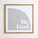 Be Kind Framed Wall Plaque
