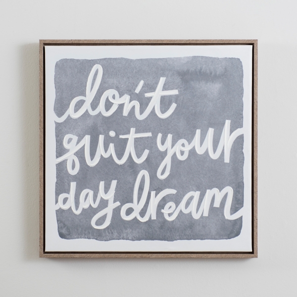 Don\'t Quit Your Daydream Canvas Wall Plaque | Kirklands Home
