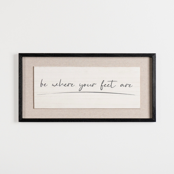 Be Where Your Feet Are Wall Plaque