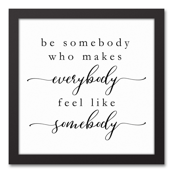 Be Somebody Framed Canvas Wall Plaque | Kirklands Home