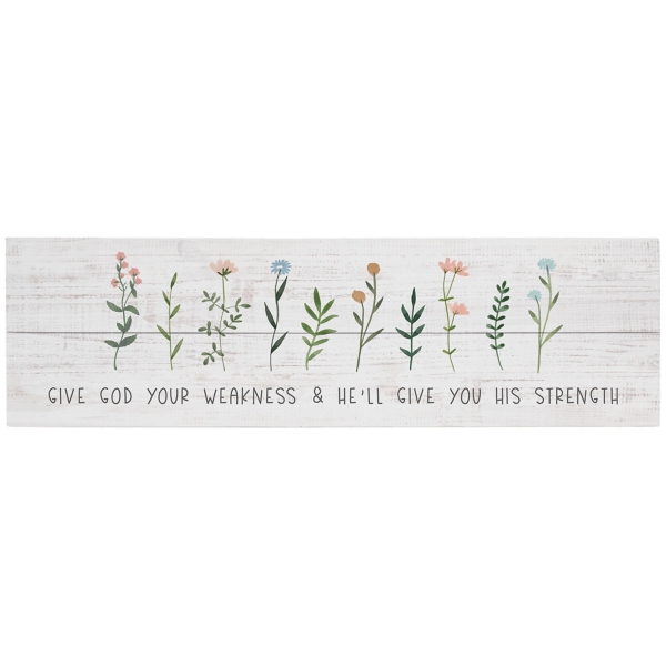 Give God Your Weakness Wall Plaque
