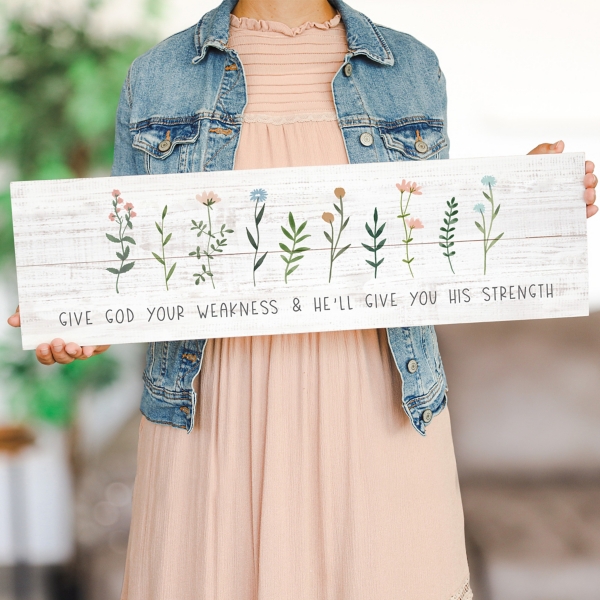 Give God Your Weakness Wall Plaque