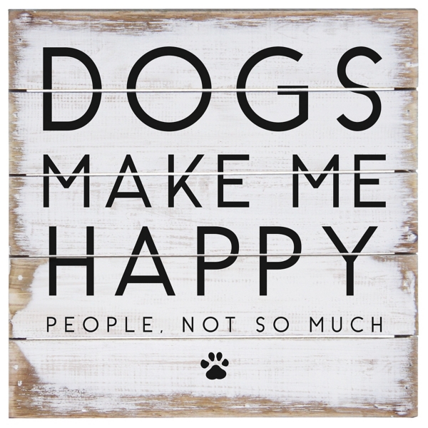 Dogs Make Me Happy Wall Plaque