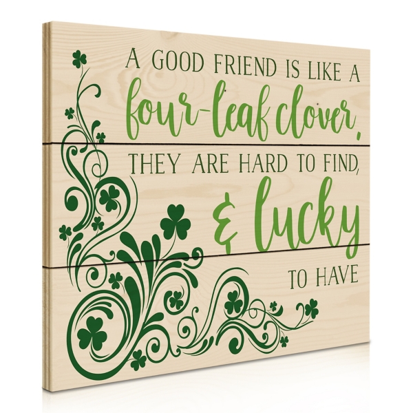 Good Friends are Lucky to Have Wood Wall Plaque