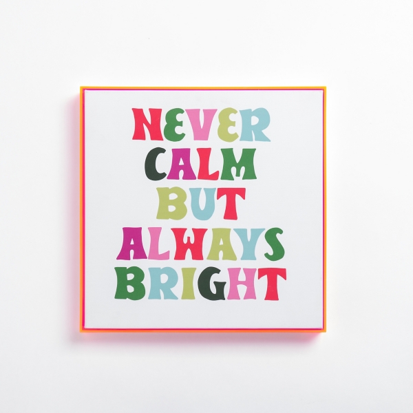 Never Calm Always Bright Framed Canvas Print
