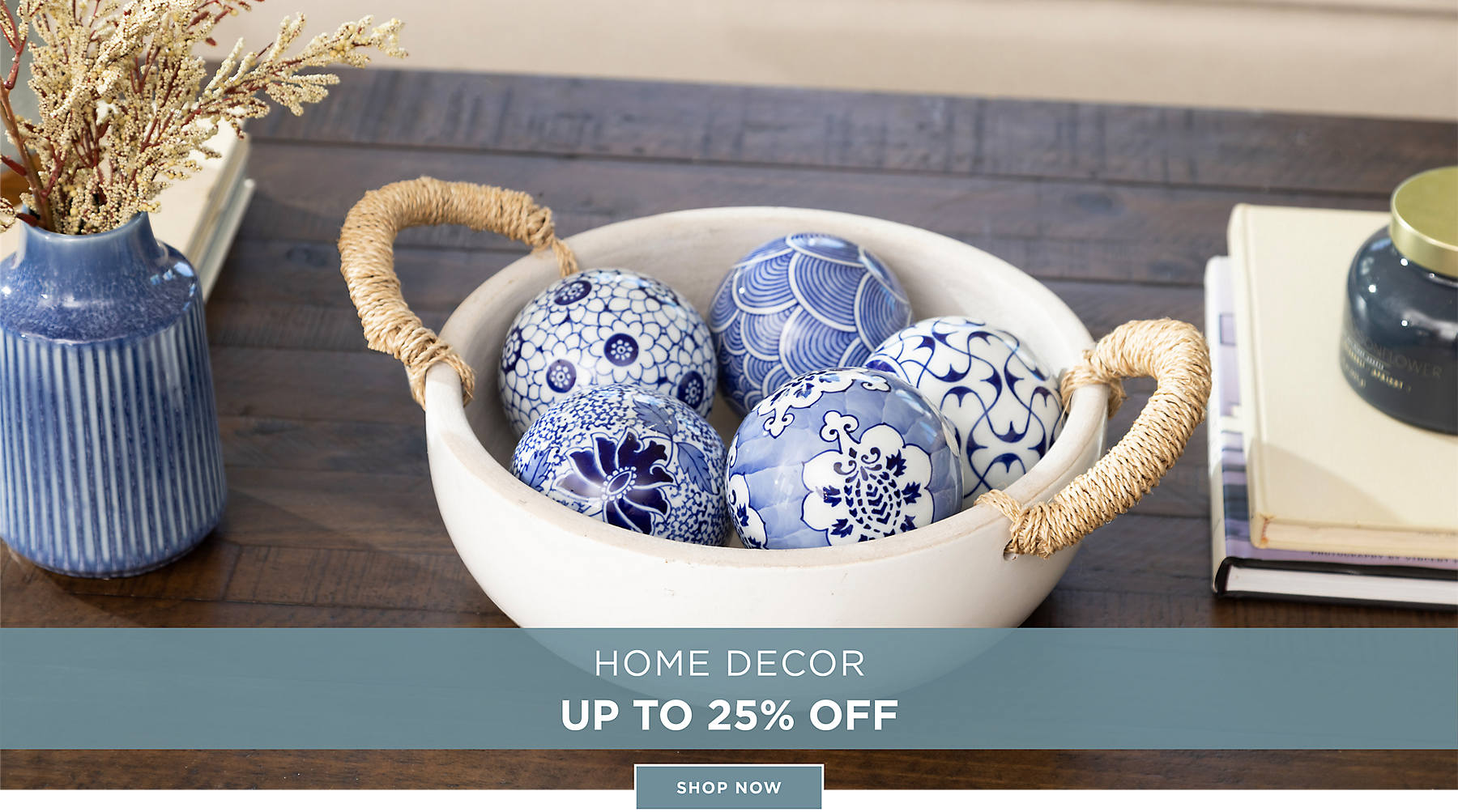 Home Decor Up to 25% Off Shop Now
