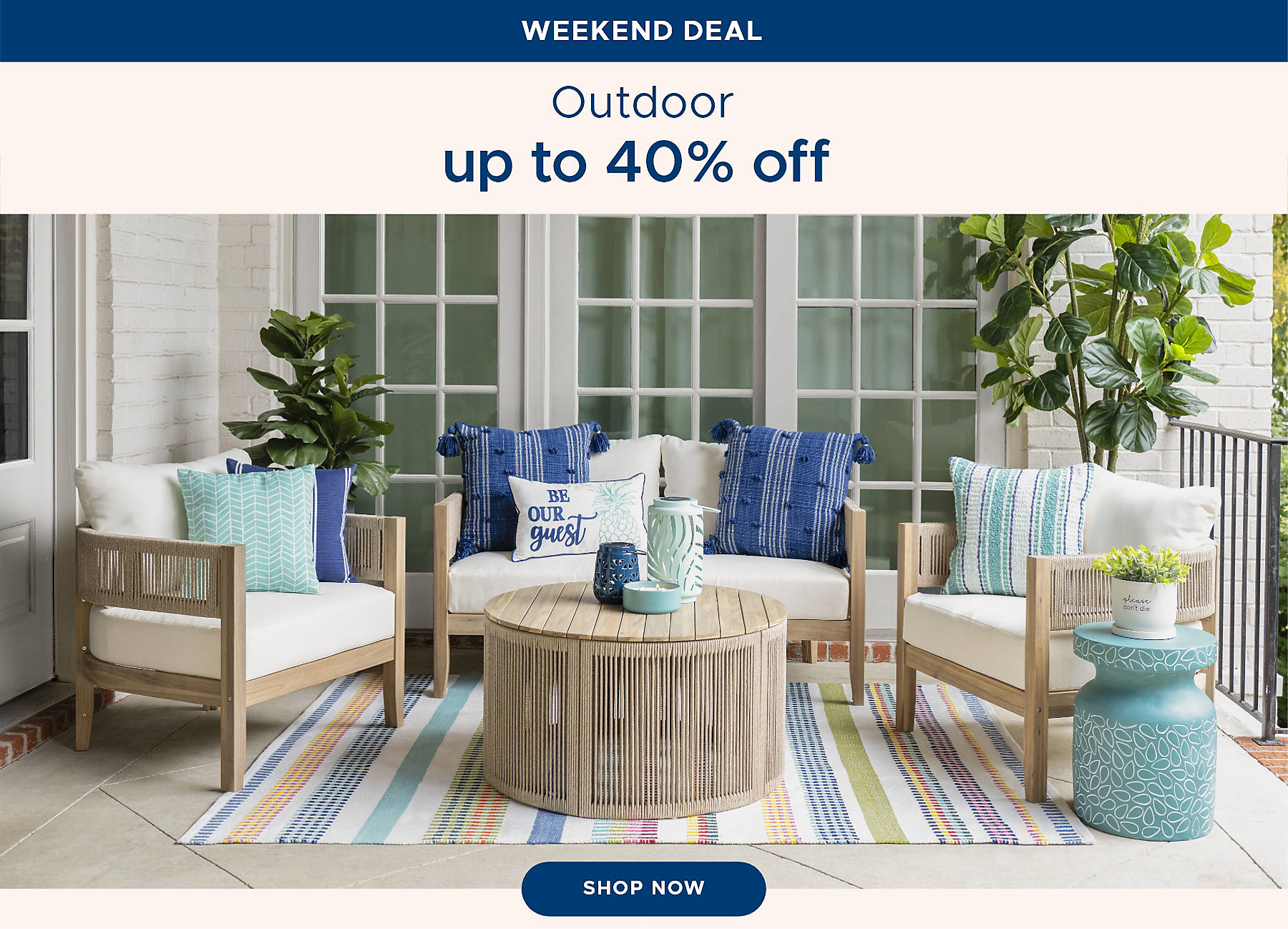 Weekend Deal Outdoor up to 40% off shop now