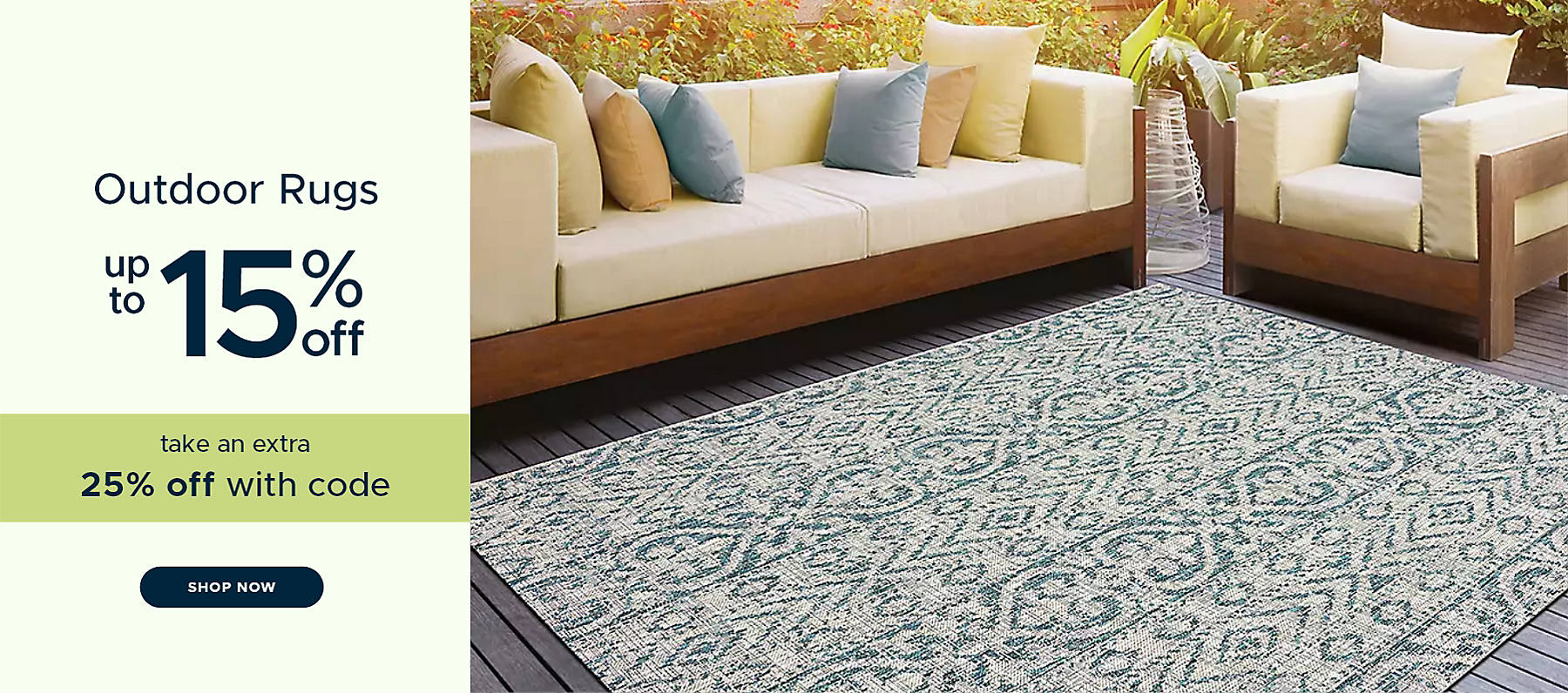 Outdoor Rugs up to 15% off take an extra 25% off with code shop now