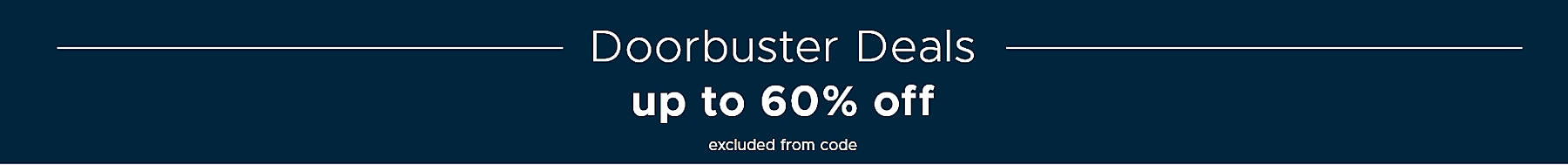 Doorbuster Deals up to 60% off excluded from code