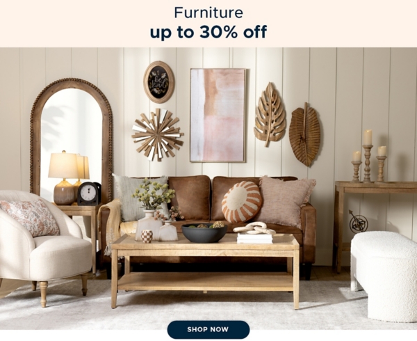 Furniture up to 30% off shop now
