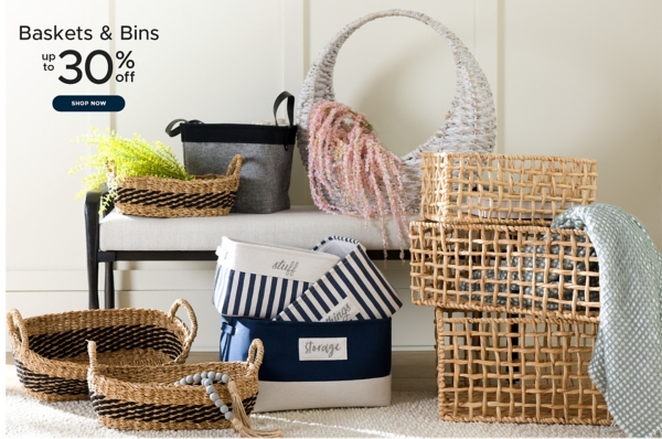 Baskets & Bins up to 30% off shop now