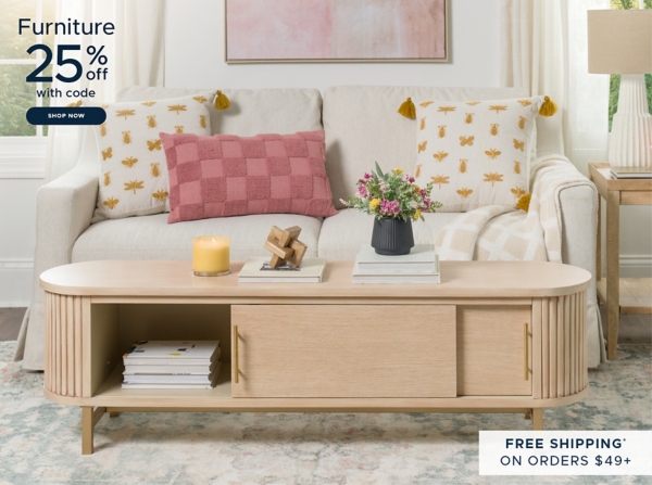 Furniture 25% off with code shop now free shipping on orders $49+