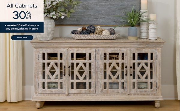 All Cabinets 30% off Shop Now plus an extra 20% off when you buy online, pick up in store