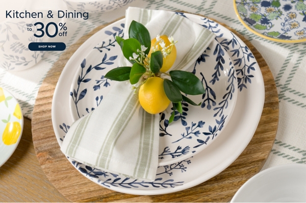 Kitchen & Dining up to 30% off Shop Now