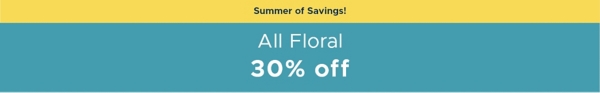 This Weekend Only All Floral 30% off