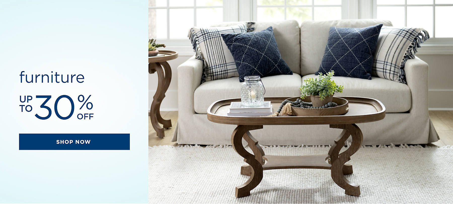 furniture up to 30% off shop now