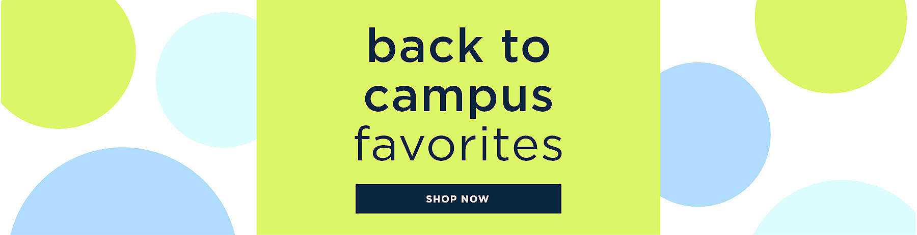 back to campus favorites shop now