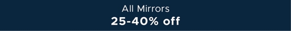 All Mirrors 25-40% off