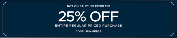 Not on Sale? No problem! 25% off Entire Regular Priced Purchase code: SUMMER25