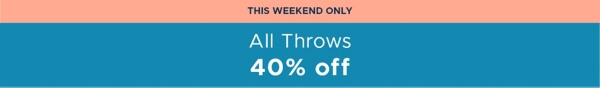This Weekend Only All Throws 40% off