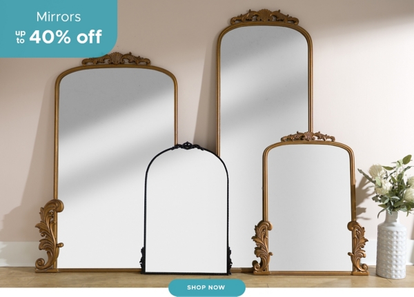Mirrors up to 40% off shop now