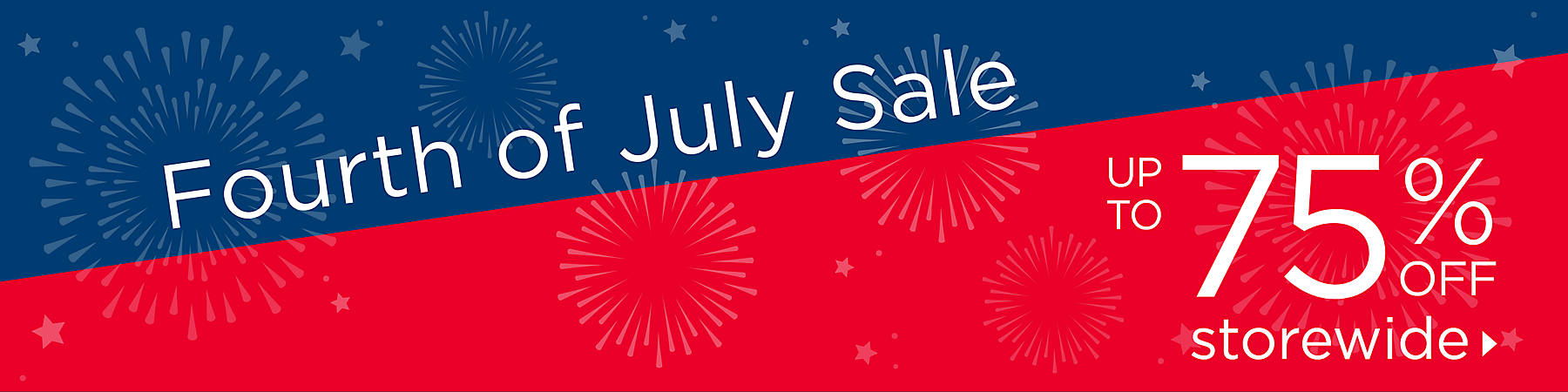 Fourth of July Sale Up to 75% Off Storewide