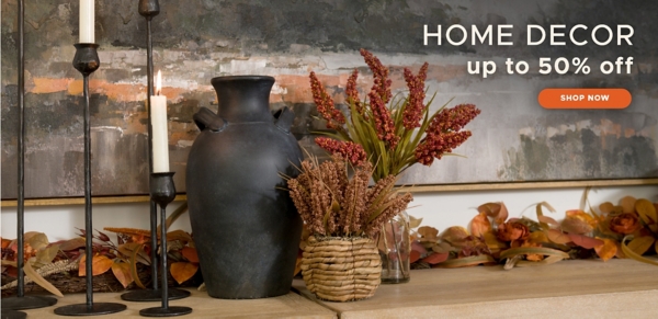 Home Decor up to 50% off shop now