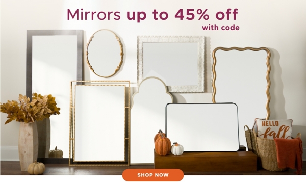 Mirrors up to 45% off with code shop now